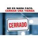 No es nada fácil cerrar una tienda