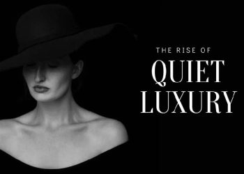 El lujo silencioso: Un cambio de paradigma en la moda