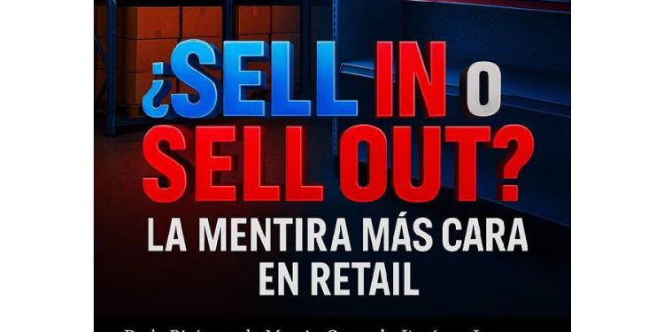 ¿Sell in o Sell out? La verdad que cuesta caro en retail