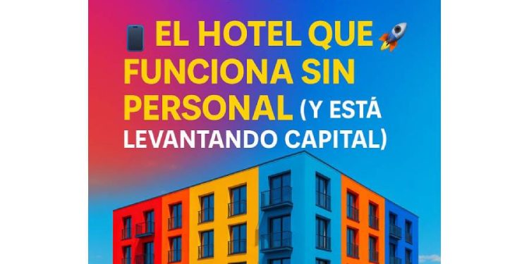 La hospitalidad redefinida: ¿Es el hotel sin personal el futuro del turismo?