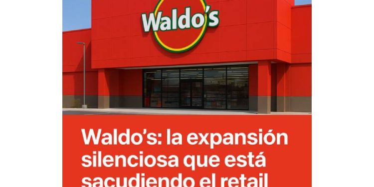 El fenómeno Waldo's: La expansión silenciosa que redefine el retail mexicano