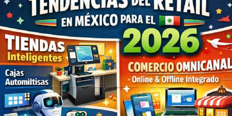 El Futuro del Retail en México: Revolución Digital para 2026