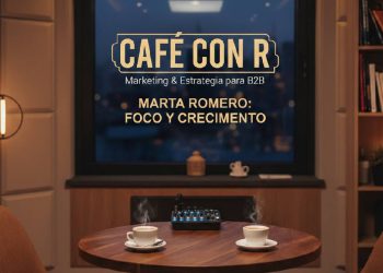 En este podcast de Café con R: Marta Romero revela el sistema para un marketing con foco y crecimiento real