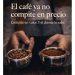 El adiós al café de 1€: El valor derrota al precio